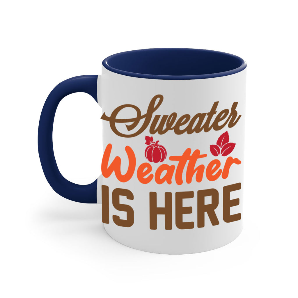 Sweater Weather is Here 585#- fall-Mug / Coffee Cup