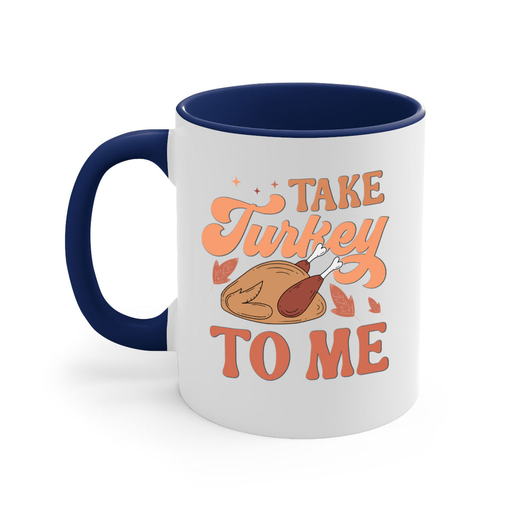 Take Turkey To Me 594#- fall-Mug / Coffee Cup