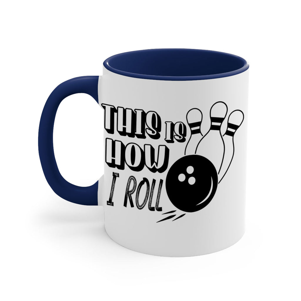 This is how I roll 141#- bowling-Mug / Coffee Cup
