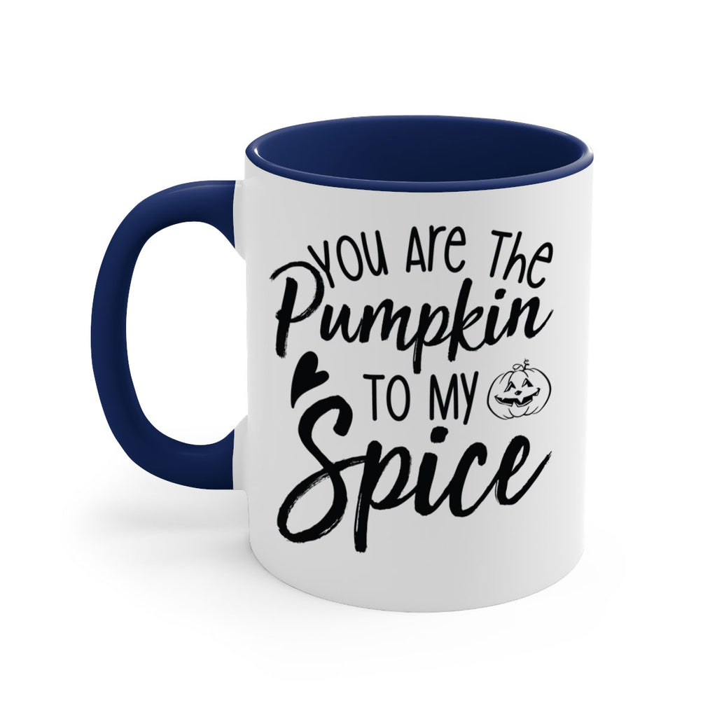 You Are The Pumpkin To My Spice 656#- fall-Mug / Coffee Cup