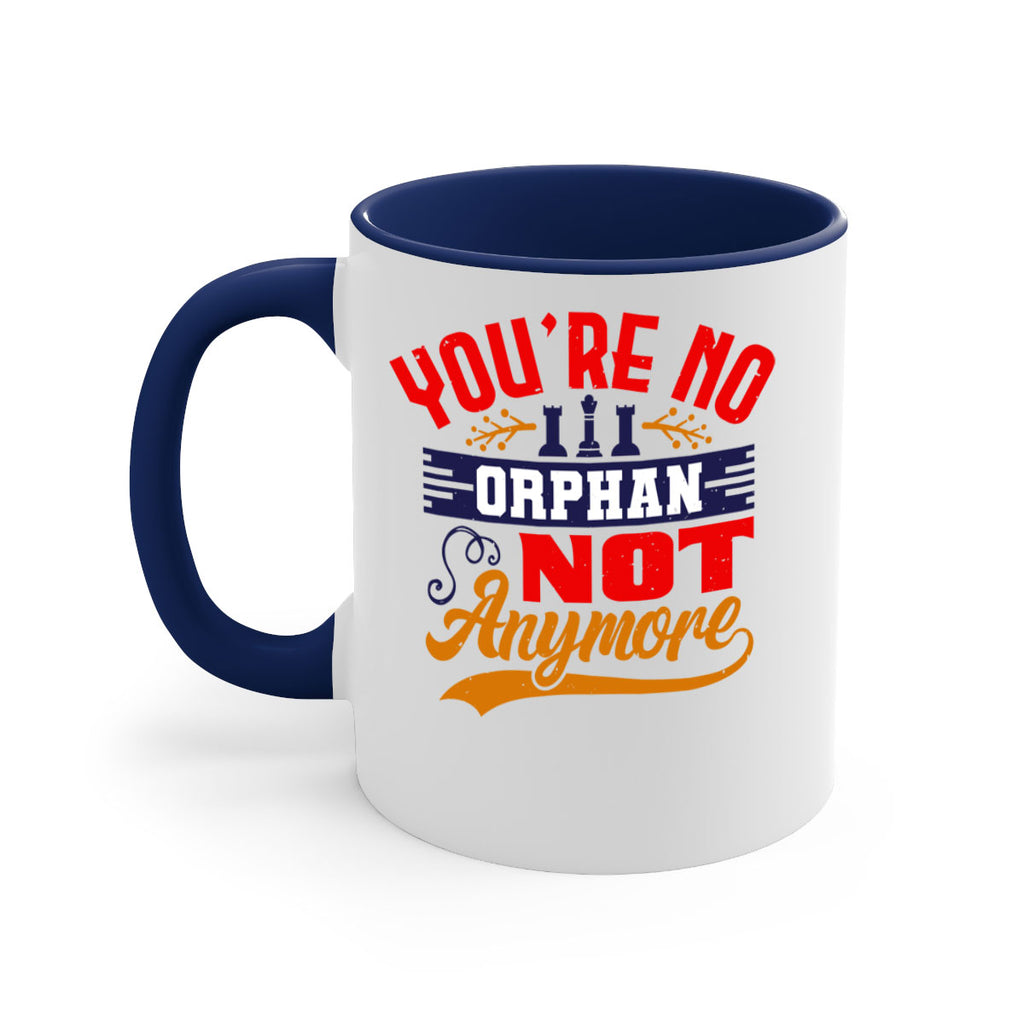 You’re no orphan not anymore 5#- chess-Mug / Coffee Cup