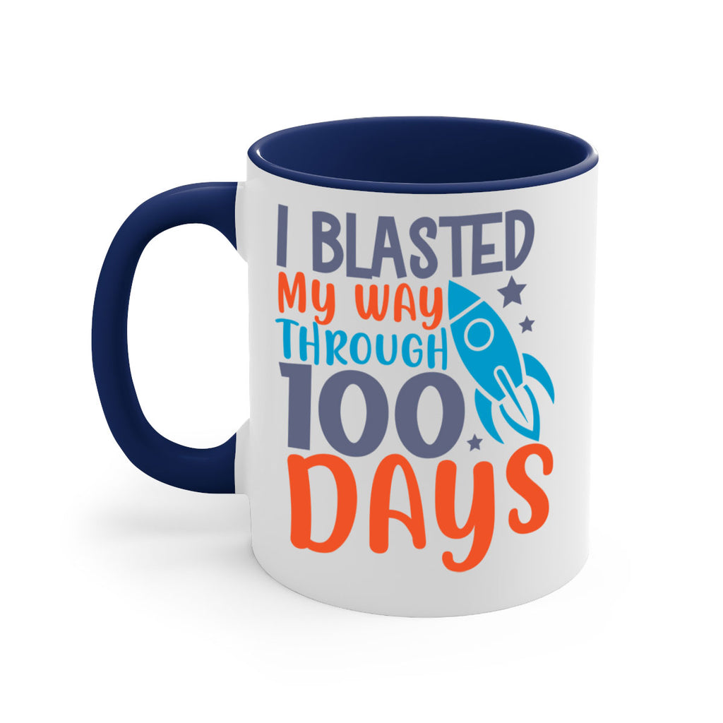 i blasted on my way through 100 days 12#- 100 days-Mug / Coffee Cup