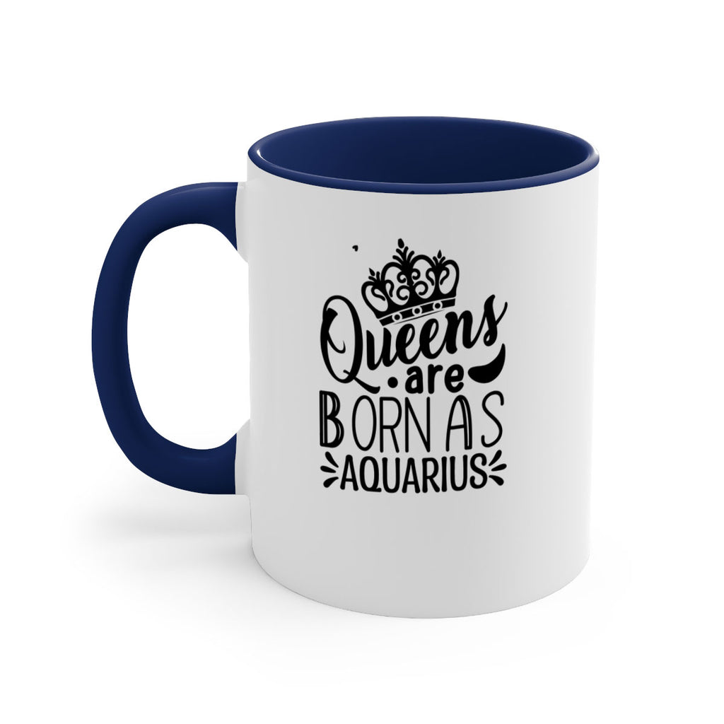 queens are born as Aquarius 388#- zodiac-Mug / Coffee Cup