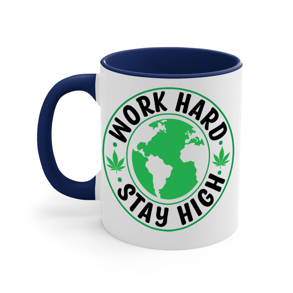 work hard stay high 303#- marijuana-Mug / Coffee Cup