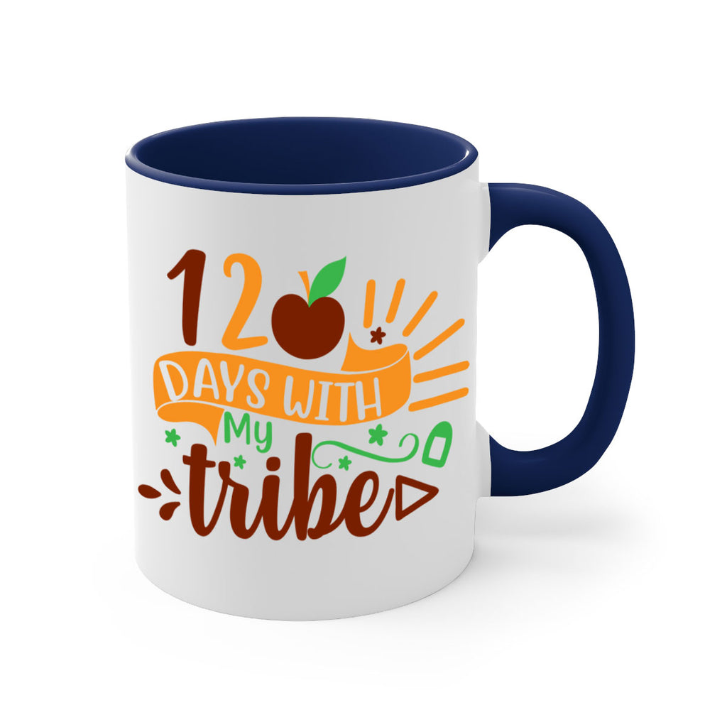 11 120 days with my tribe 41#- 100 days-Mug / Coffee Cup