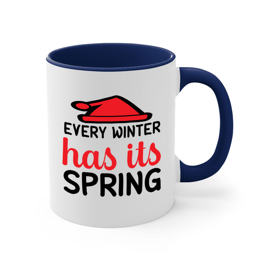 Every winter has its spring 101#- winter-Mug / Coffee Cup
