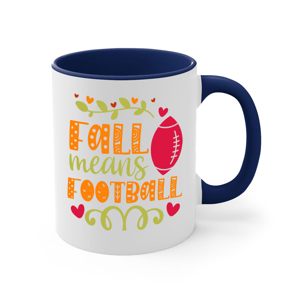 Fall Means Football 123#- fall-Mug / Coffee Cup