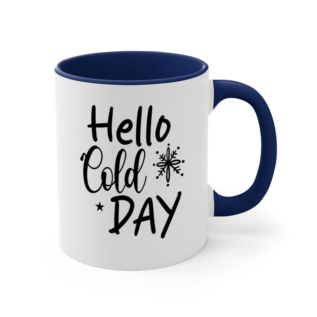 Hello Cold Day 142#- winter-Mug / Coffee Cup