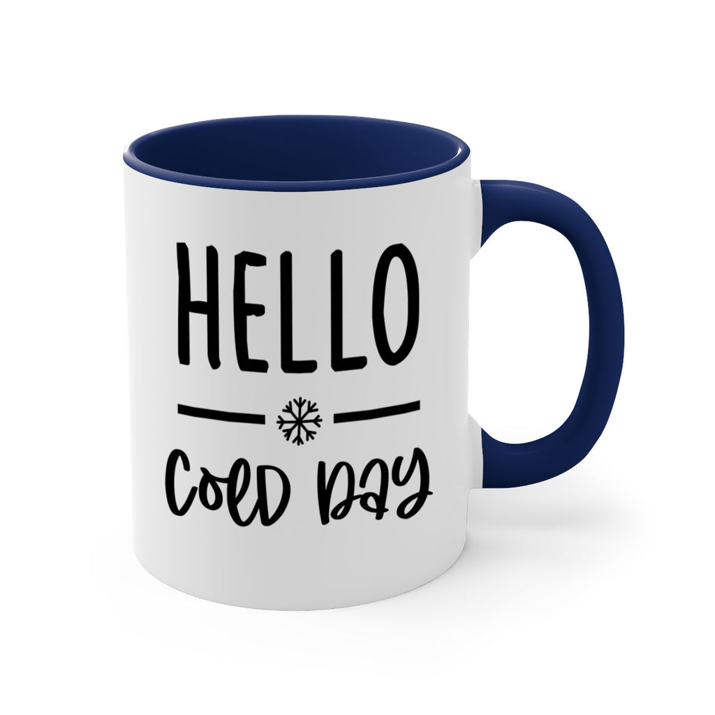 Hello Cold Day141#- winter-Mug / Coffee Cup