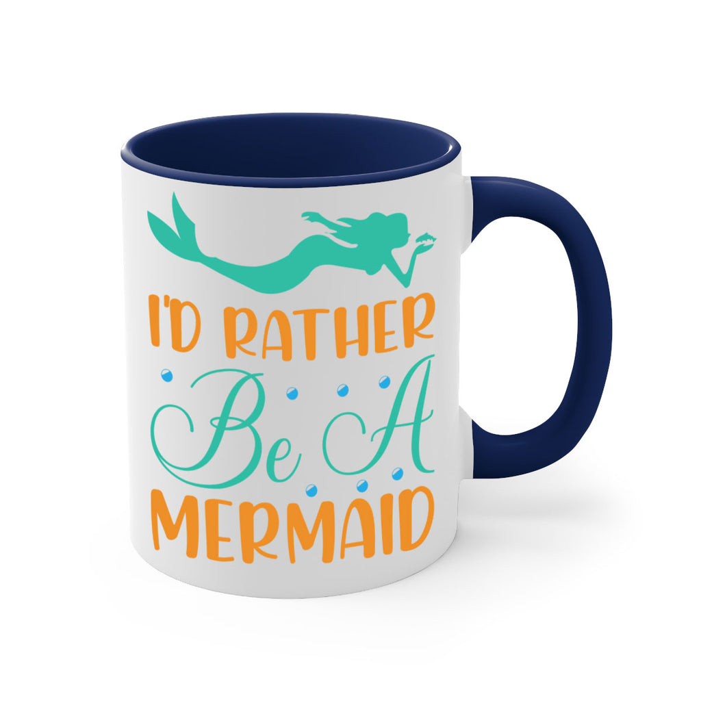 Id Rather Be a Mermaid 238#- mermaid-Mug / Coffee Cup