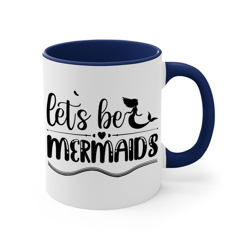 Lets be mermaids 295#- mermaid-Mug / Coffee Cup