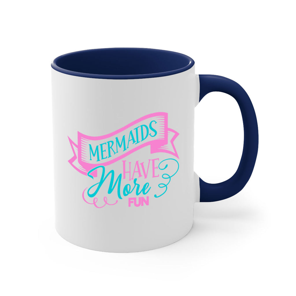 Mermaids Have More Fun 470#- mermaid-Mug / Coffee Cup