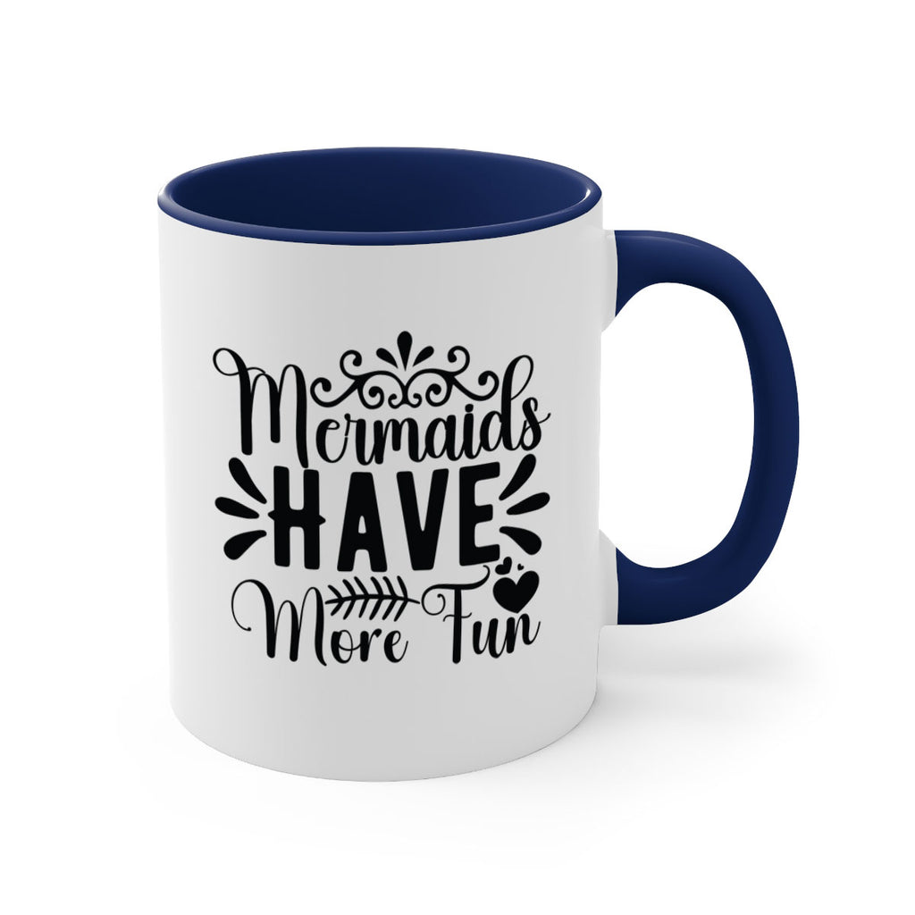 Mermaids Have More Fun 494#- mermaid-Mug / Coffee Cup