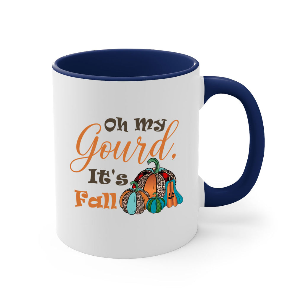 Oh My Gourd It s Fall 458#- fall-Mug / Coffee Cup