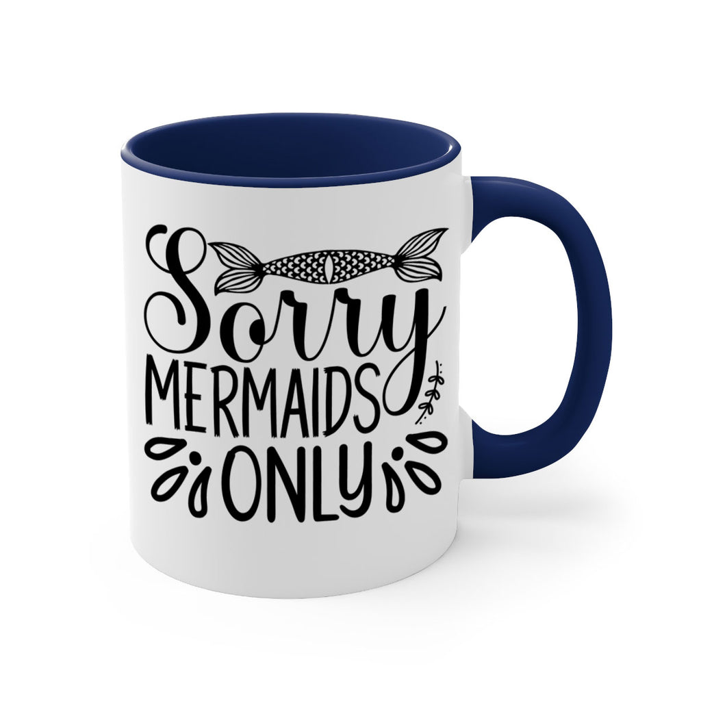 Sorry Mermaids Only 615#- mermaid-Mug / Coffee Cup