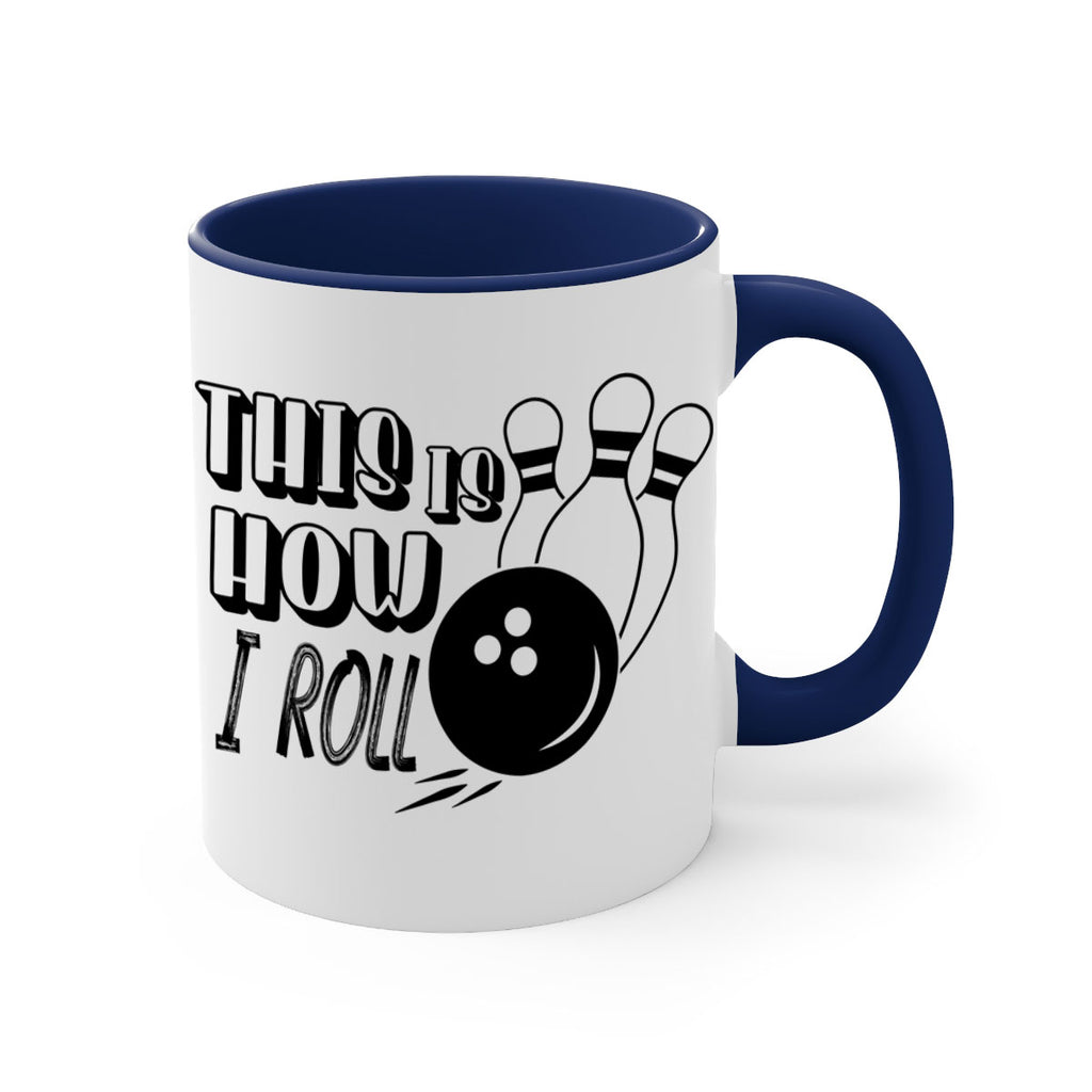 This is how I roll 141#- bowling-Mug / Coffee Cup