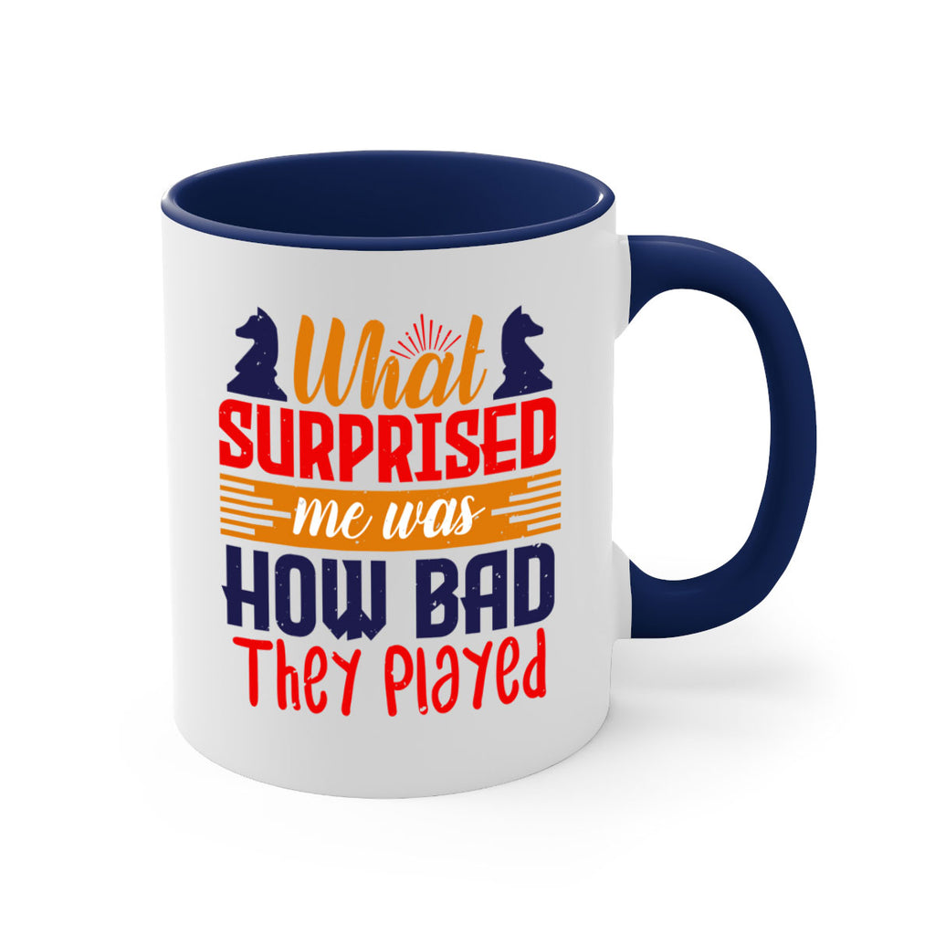 What surprised me was how bad they played 16#- chess-Mug / Coffee Cup