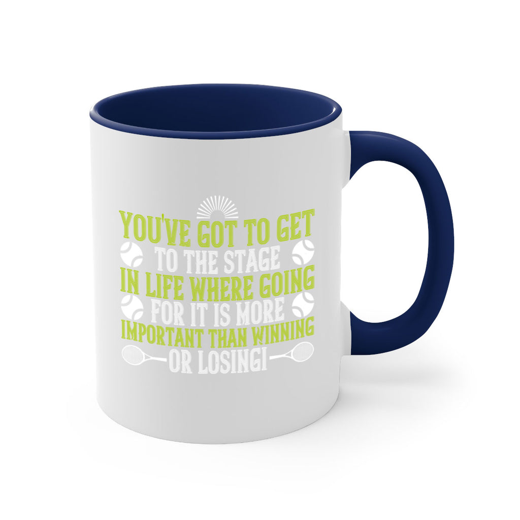 Youve got to get to the stage in life where going for it is more 4#- tennis-Mug / Coffee Cup