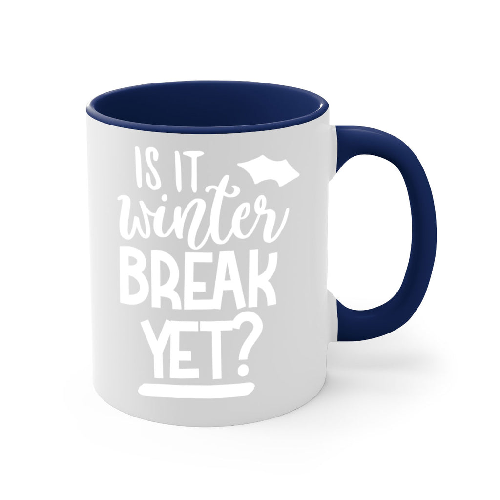 is it winter break yet 36#- wedding-Mug / Coffee Cup