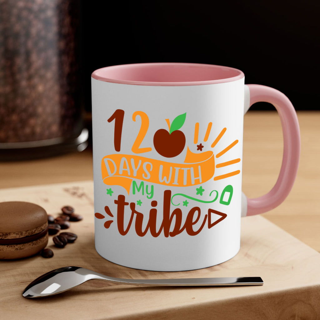 11 120 days with my tribe 41#- 100 days-Mug / Coffee Cup