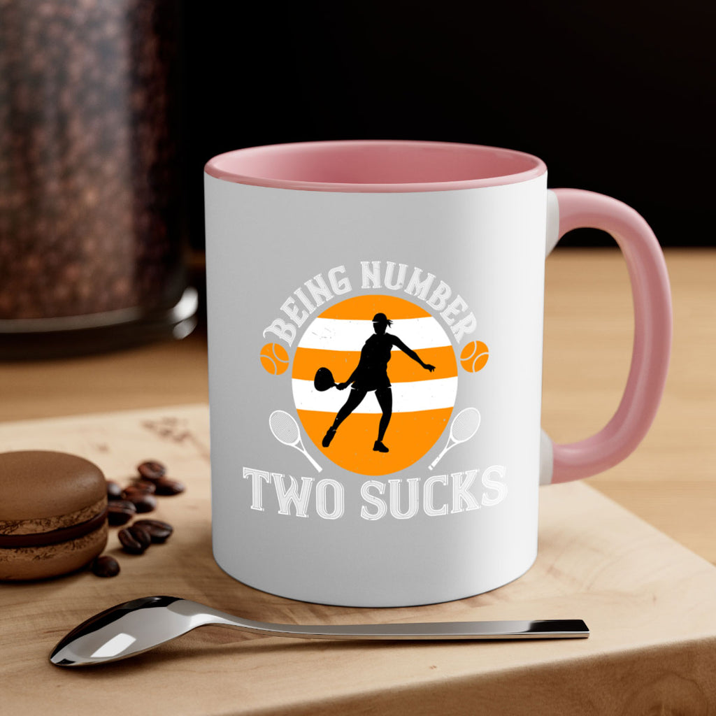 Being number two sucks 1422#- tennis-Mug / Coffee Cup