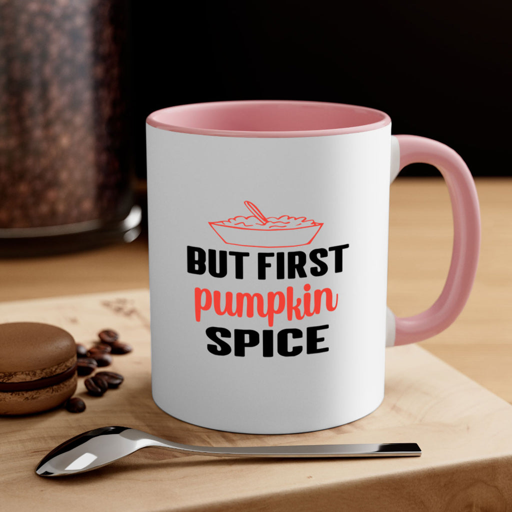 But first pumpkin spice 55#- fall-Mug / Coffee Cup