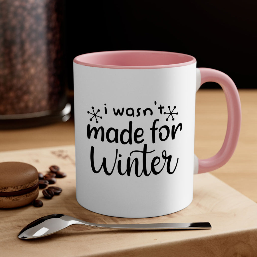 I Wasnt Made For Winter 250#- winter-Mug / Coffee Cup