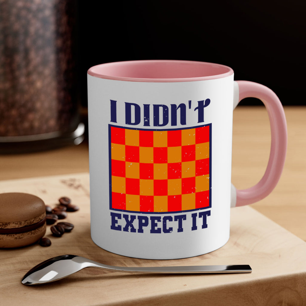 I didnt expect it 48#- chess-Mug / Coffee Cup