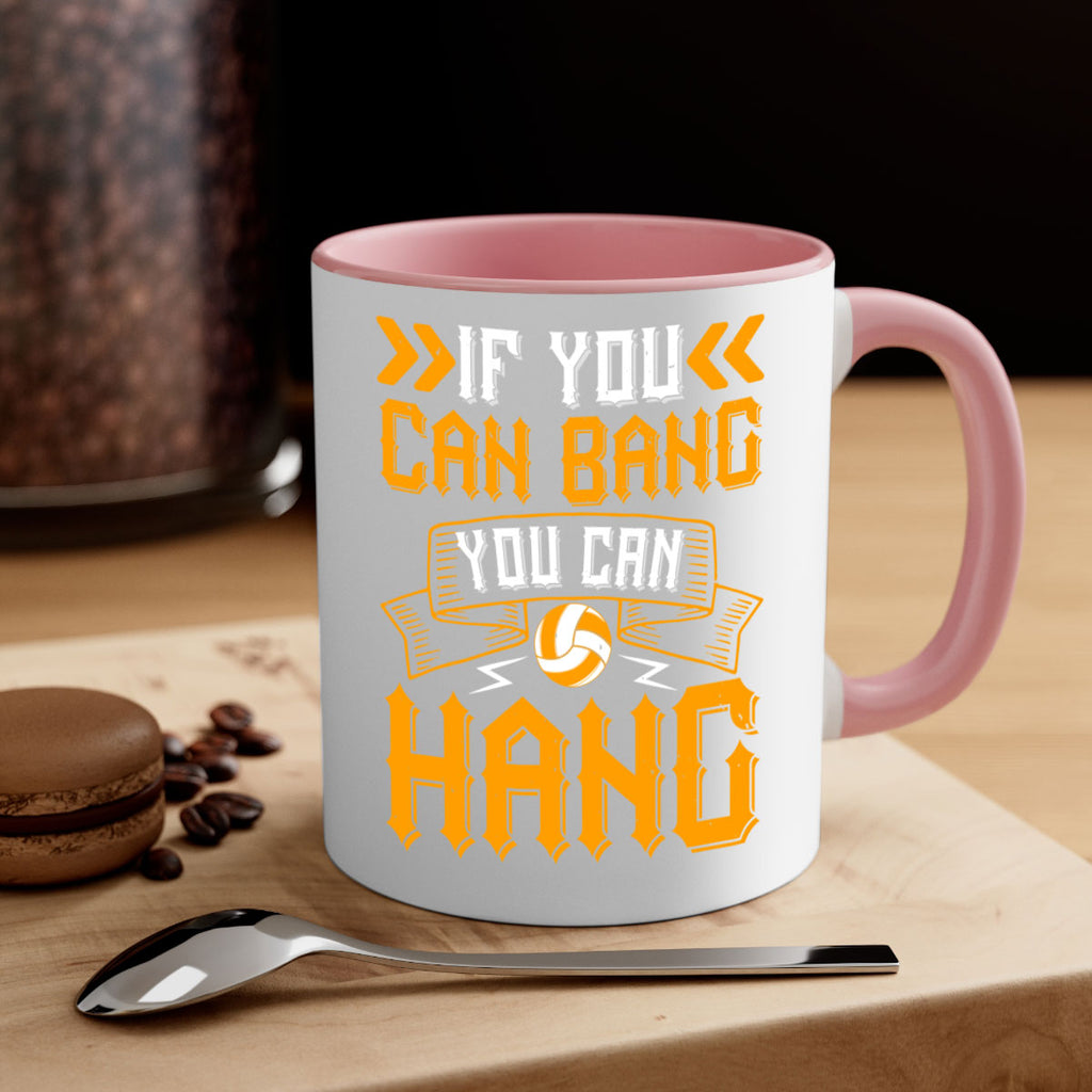 If you can bang you can hang Style 1047#- volleyball-Mug / Coffee Cup