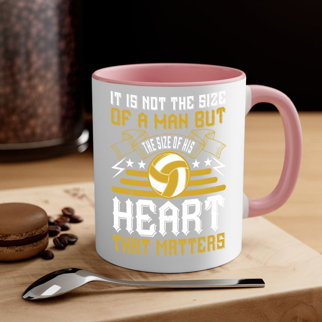 It is not the size of a man but the size of his heart that matters Style 1004#- volleyball-Mug / Coffee Cup