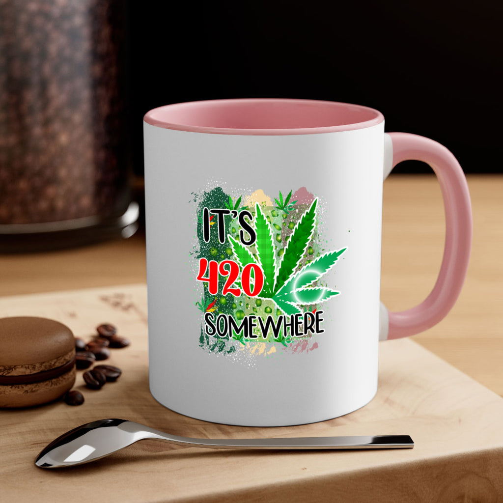 Its 420 Somewhere 153#- marijuana-Mug / Coffee Cup