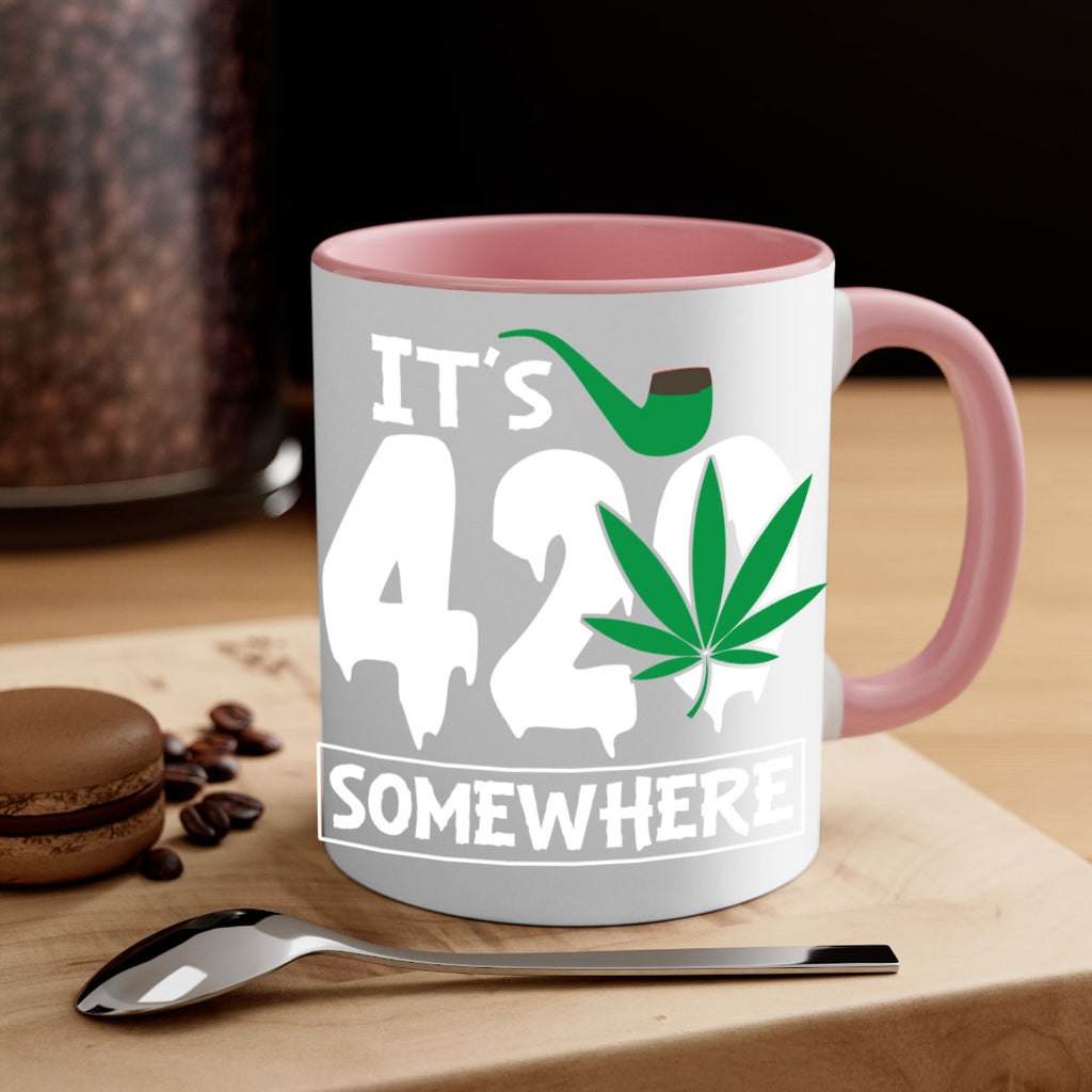 Its 420 somewhere 160#- marijuana-Mug / Coffee Cup