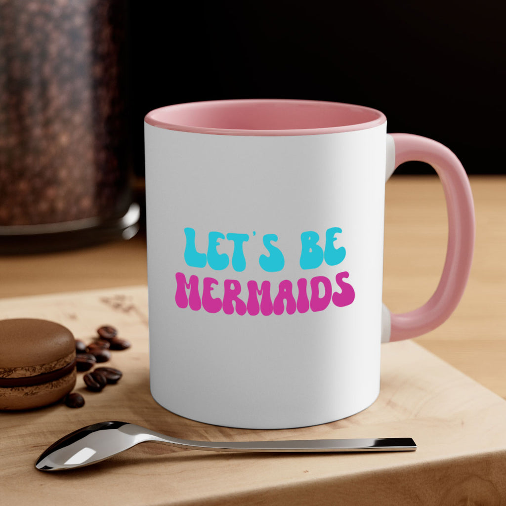 Lets Be Mermaids 289#- mermaid-Mug / Coffee Cup