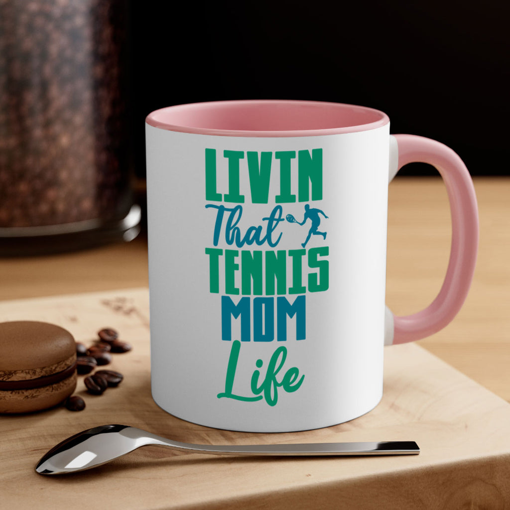 Livin That Tennis Mom Life 784#- tennis-Mug / Coffee Cup
