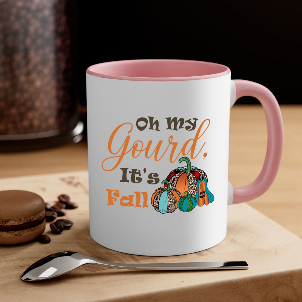 Oh My Gourd It s Fall 458#- fall-Mug / Coffee Cup