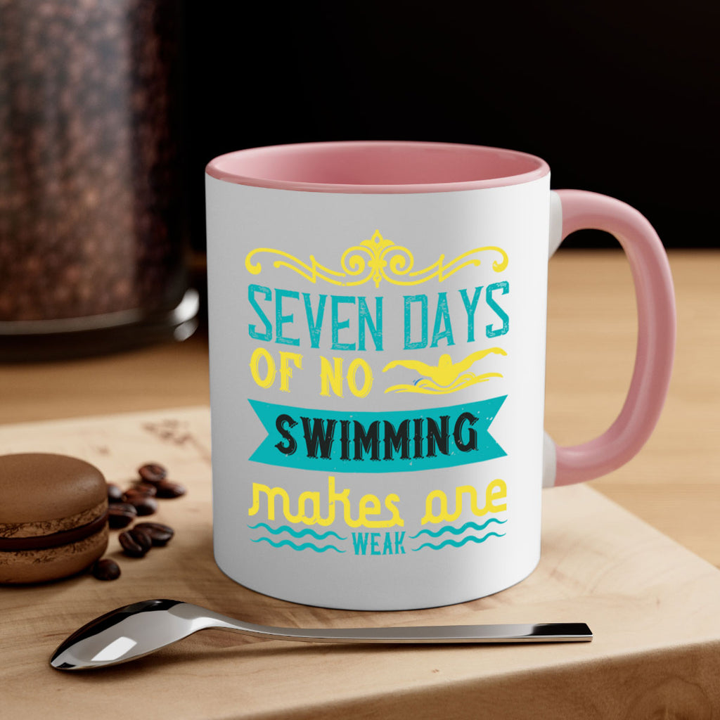 Seven days of no swiming 546#- swimming-Mug / Coffee Cup