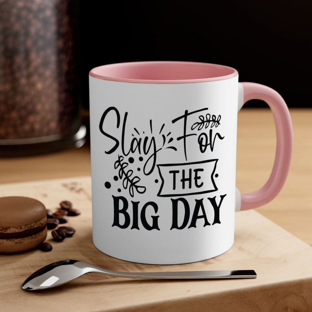 Slay For The Big Day 23#- wedding-Mug / Coffee Cup