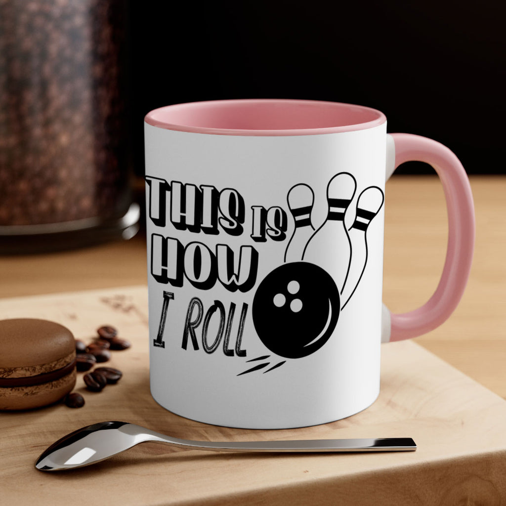 This is how I roll 141#- bowling-Mug / Coffee Cup