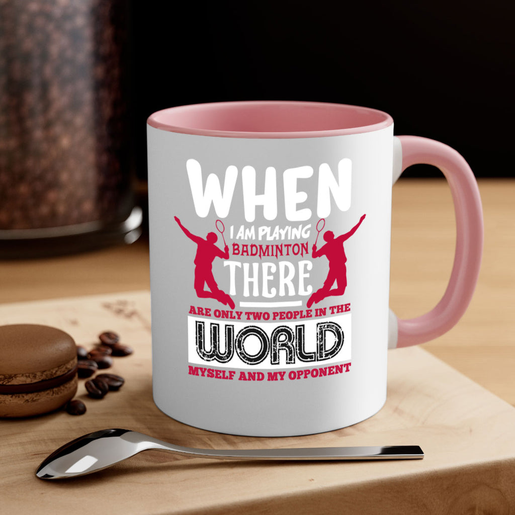 When i am playing Badminton 85#- badminton-Mug / Coffee Cup