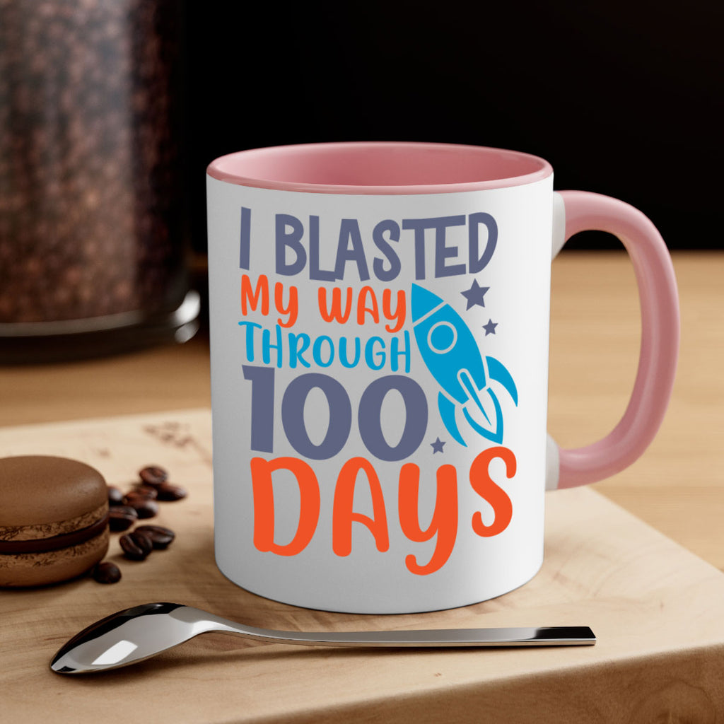 i blasted on my way through 100 days 12#- 100 days-Mug / Coffee Cup