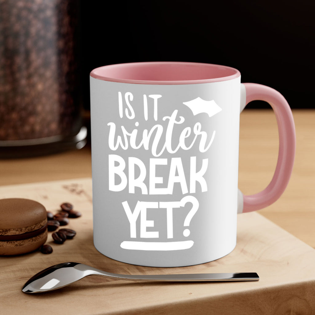 is it winter break yet 36#- wedding-Mug / Coffee Cup