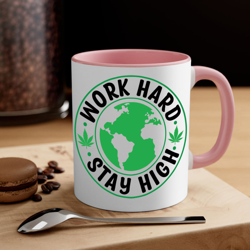 work hard stay high 303#- marijuana-Mug / Coffee Cup