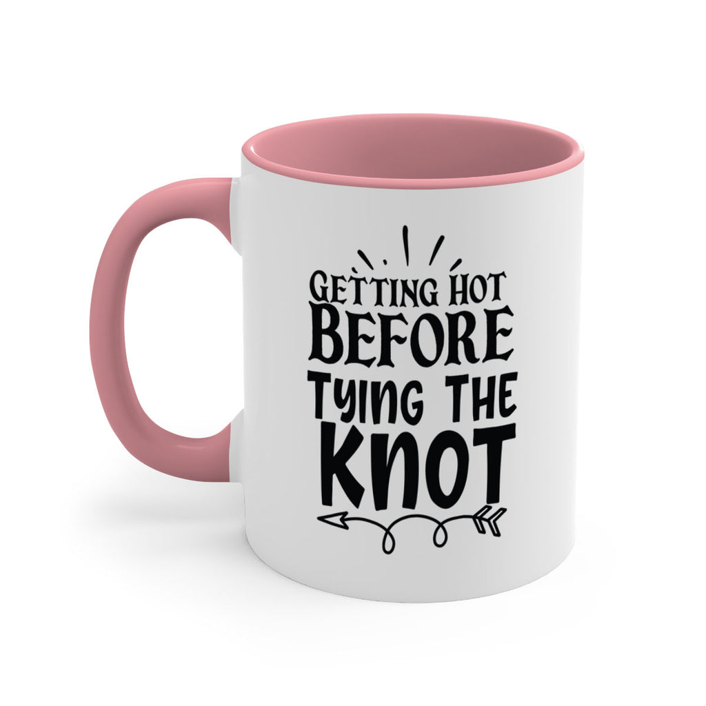 Getting Hot Before Tying The Knot 30#- wedding-Mug / Coffee Cup