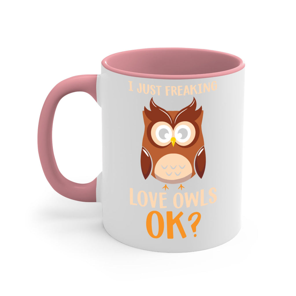 I Just Freaking Love Owls A TurtleRabbit 9#- owl-Mug / Coffee Cup