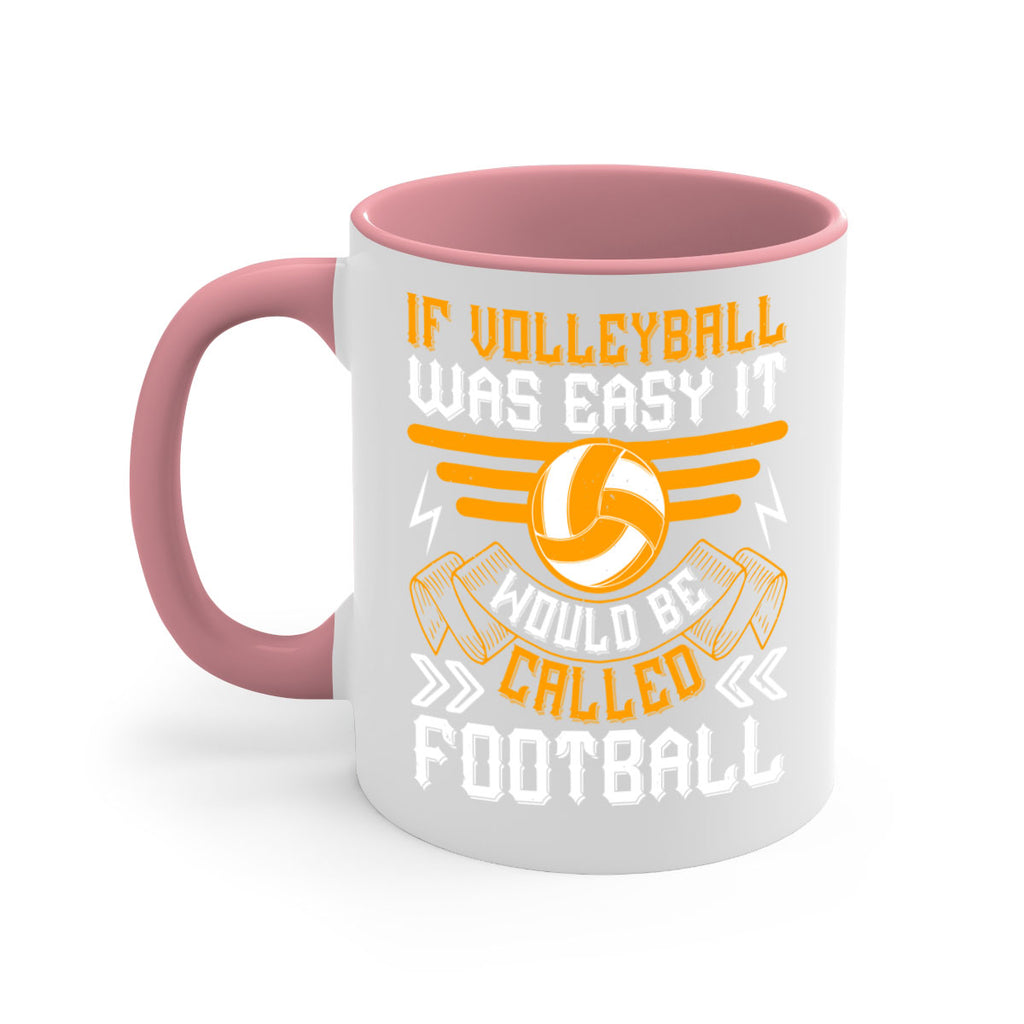 If volleyball was easy it would be called football Style 1048#- volleyball-Mug / Coffee Cup