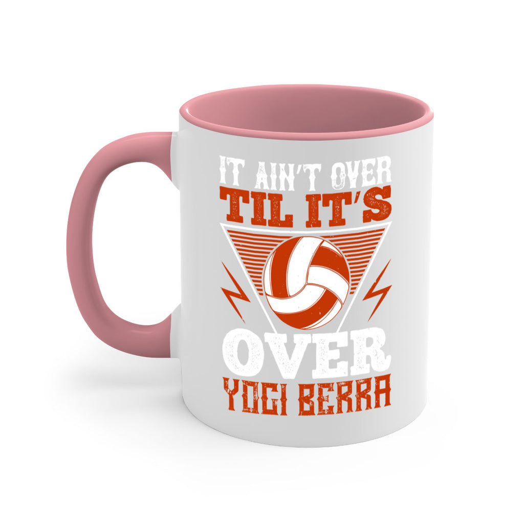 It ain’t over ’til it’s over” Yogi Berra Style 1010#- volleyball-Mug / Coffee Cup