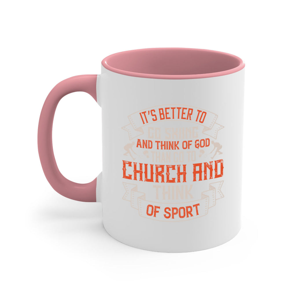 It’s better to go skiing and think of God than go to church and think of sport 982#- ski-Mug / Coffee Cup