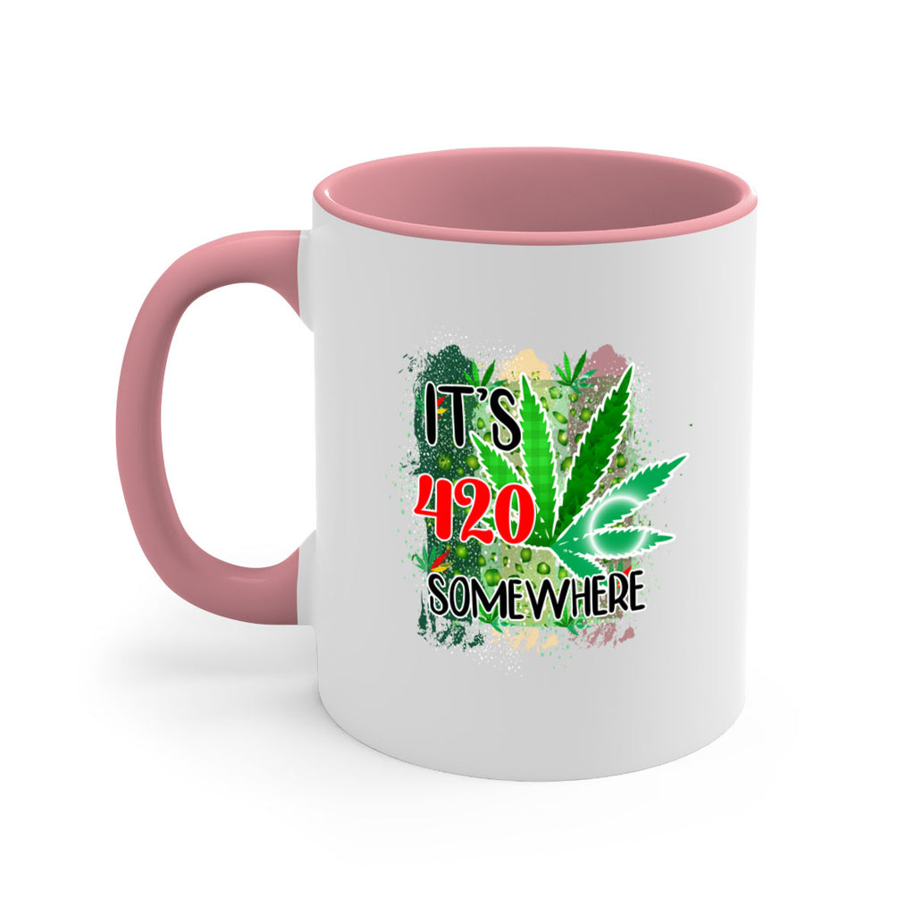 Its 420 Somewhere 153#- marijuana-Mug / Coffee Cup