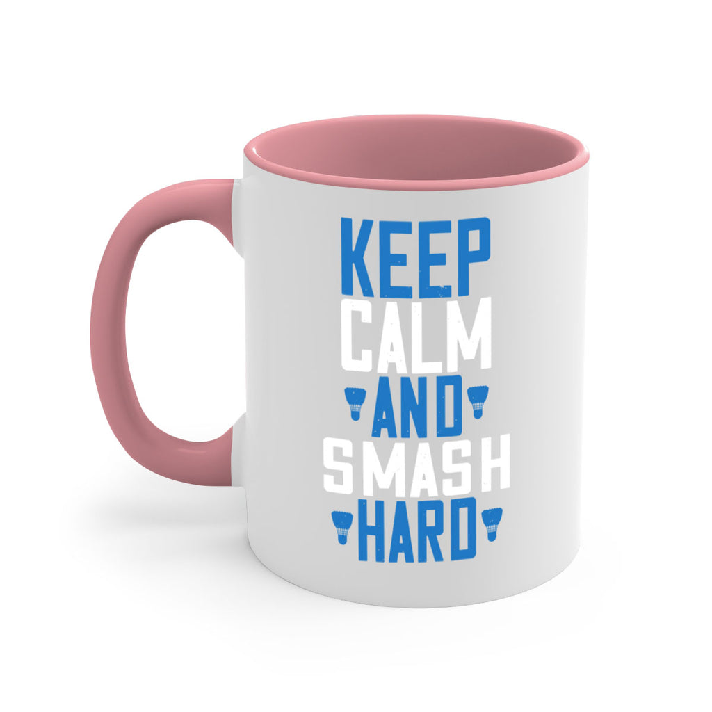 Keep calm and smash hard 2024#- badminton-Mug / Coffee Cup
