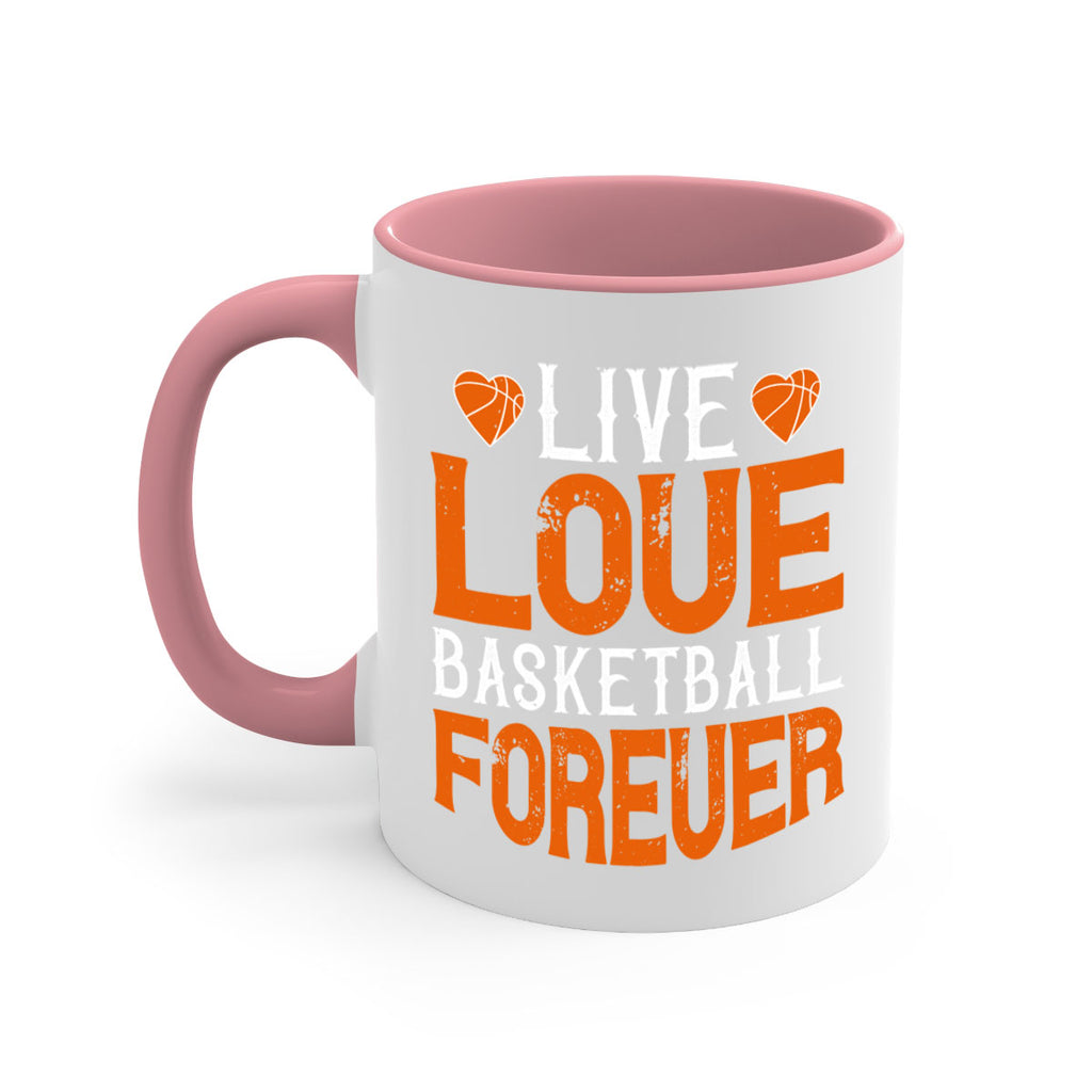 Live love basketball forever 793#- basketball-Mug / Coffee Cup